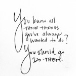 Inspiration: Go Do Them 
